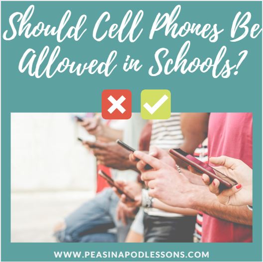 Should Cell Phones Be Allowed In Schools Peas In A Pod Lessons 